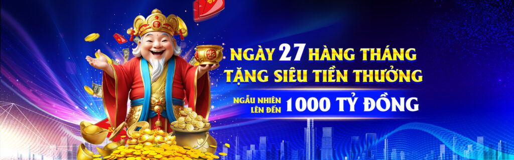 Thưởng ngày 27 hàng tháng